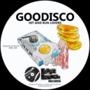 GooDisco - Hit And Run Lovers (Radio Edit)