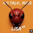 Lisa (UA) - No Talk, Move (Original Mix)