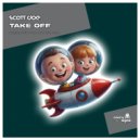 Scott Doe - Take Off (Never Look Back Mix)