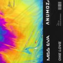 Miss Eva, ANUMOZ - One Love (Radio Edit)