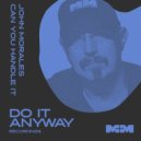 John Morales, Tasha LaRae - Can You Handle It (Club Mix)