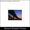 Hypnos Quantum Dream - Serenity\'s Promise through Neural Acoustic Embrace (Original Mix)