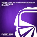 Mark & Lukas feat. Katarína Rozkošová - My Dreams (Dub Mix)