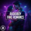 Audioboy - Fake Romance (Extended Mix)