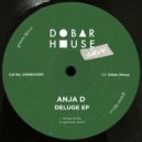 Anja D - Deluge (Original Mix)