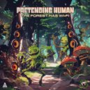 Pretending Human - Wood You Like Some WiFi (Original Mix)
