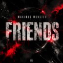 Maximus Monster - Friends (Original Mix)