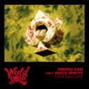 Endru Van, Maya Mikity - Choose Love (Extended Mix)