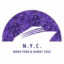 Mark Funk, Danny Cruz - N.Y.C. (Original Mix)