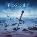 Merikan & Gancher & Ruin - Boss Fight (Original Mix)