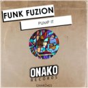 Funk Fuzion - Pump It (Extended Mix)