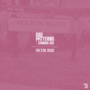 Bad Patterns & Comma Dee - HOLTON ROAD (Extended Mix)