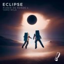 Ruben de Ronde & Yaro Mila - Eclipse (Original Mix)