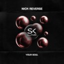 Nick Reverse - Your Soul (Original Mix)