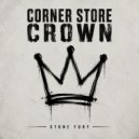 Stone Fury - Corner Store Crown ()