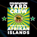 Foundation Yard Crew & Sadhu-I - Afrikan Islands (Original Mix)