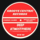 Charles Caliber - Deep Atmostphere (Original Mix)