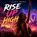 Alex Boss - Rise Up High (Original Mix)
