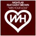 NIGHTLAB feat. Kathy Brown - Win Your Love (Original Mix)
