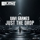 Xavi Garnes - Just The Drop (Original Mix)