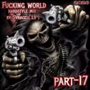 SVnagel (LV) - Fucking world hardstyle mix (17)