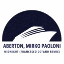Aberton, Mirko Paoloni - Midnight (Francesco Cofano Remix)