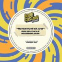Bri Buckle & MarmaJam - Whatchya Do (Radio Edit)