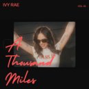 Ivy Rae - A Thousand Miles (Original Mix)