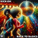 Kick-Oh - Back To Basics (Radio Edit)