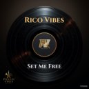 Rico Vibes - Set Me Free (Original Mix)