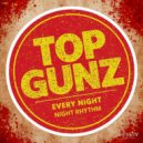 Top Gunz - Every Night (Extended Mix)