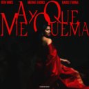 Ben Hims, Merve Ekinci, Baris Turna - Ay Que Me Quema (Extended Mix)