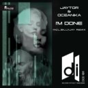 Jaytor & Oceanika - I\'m Done (BillyJay Remix)