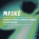Samuel Prince & Adrian Forsén - Fever Dream (Original Mix)
