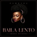 ZAMBARA - Baila Lento (Original Mix)