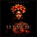 Saraswati - Let Me Be (Melodic Afro House)