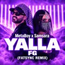 Samsara, MetaBoy - Yalla FG (Fatsync Extended Remix)