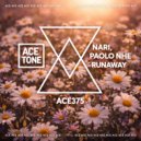 Nari & Paolo nhe - Runaway (Original Mix)