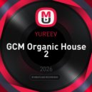 YUREEV - GCM Organic House 2 ()